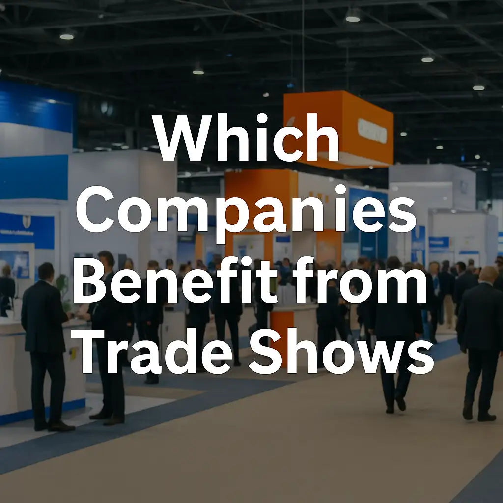 Which Companies Benefit from Trade Shows